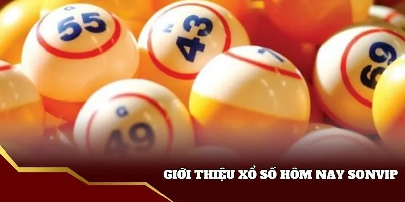 Các dạng xổ số hôm nay sonvip