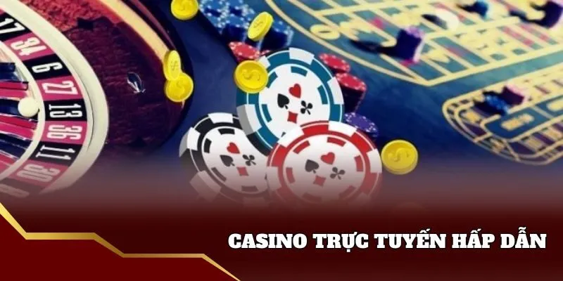 Casino thưởng khủng cho tân binh