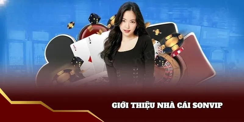 Giới thiệu nhà cái sonvip