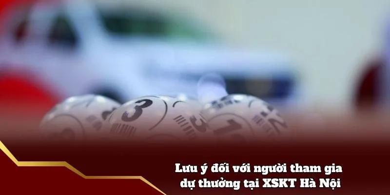 Lưu ý đối với vé số lĩnh thưởng tại xổ số Hà Nội